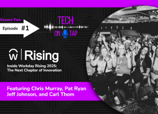 Workday rising Tech on Tap podcast episode